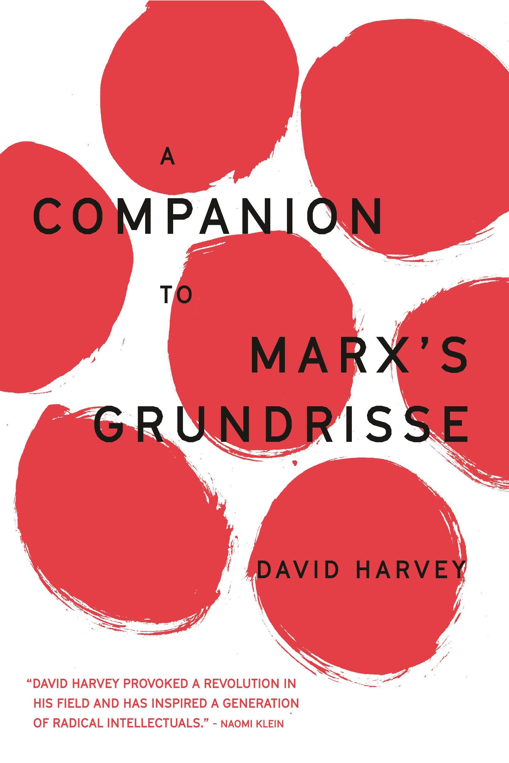 A Companion to Marx’s Grundrisse - David Harvey